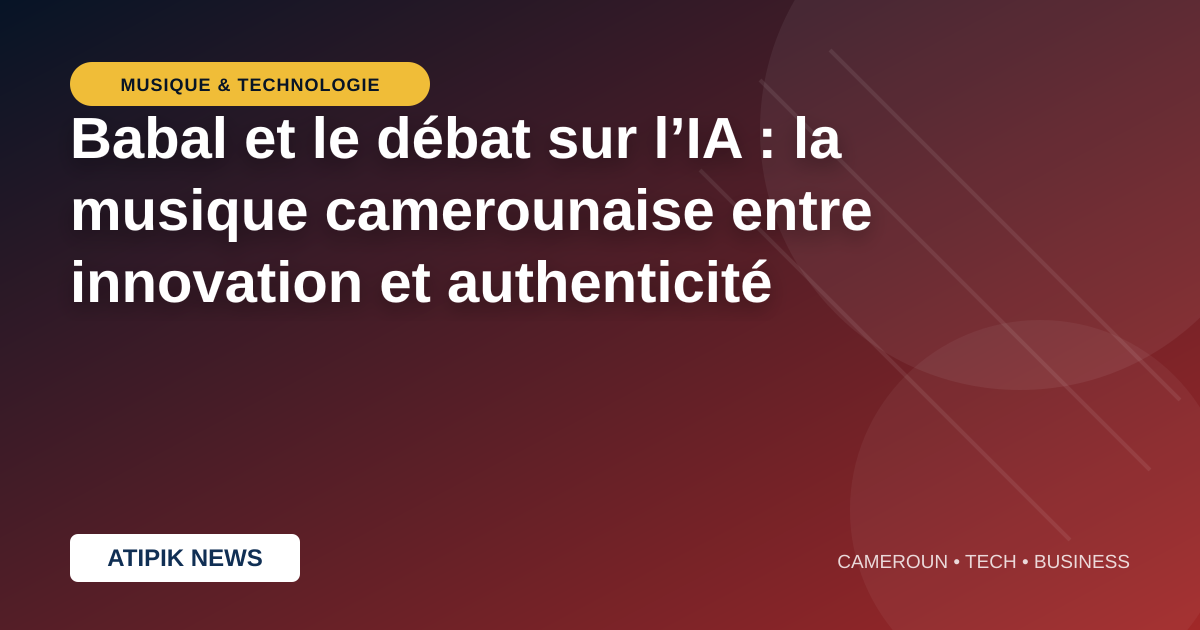 Babal et le débat sur l’IA : la musique camerounaise entre innovation et authenticité